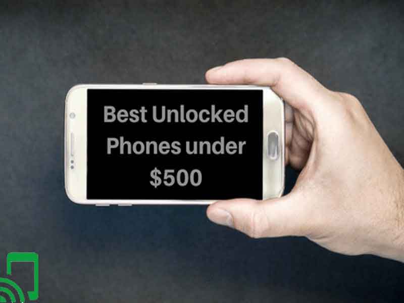 Best Unlocked Phones Under $500